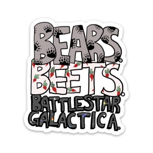 $4.99 BEARS. BEETS. BATTLESTAR GALACTICA. "THE OFFICE" STICKER