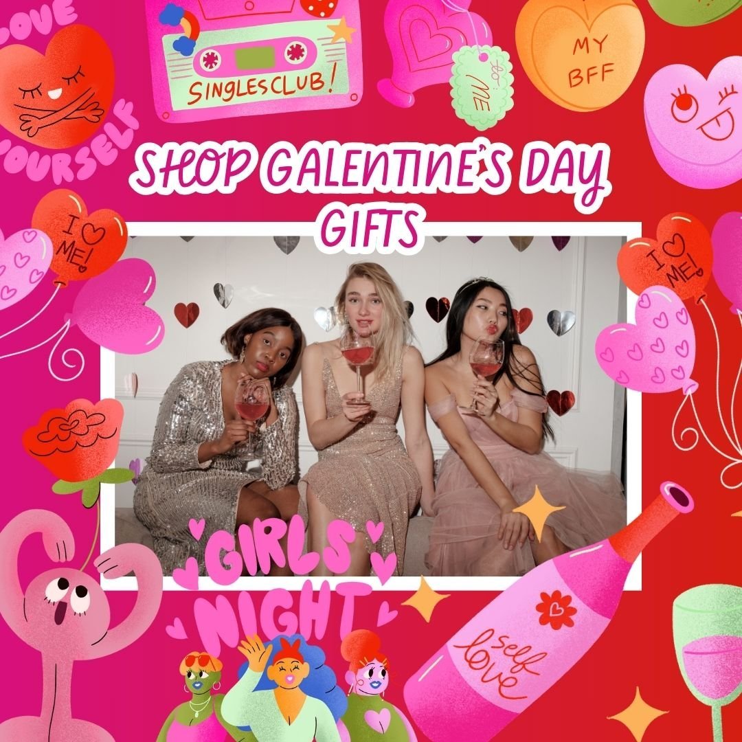 GALENTINE'S DAY GIFT IDEAS!