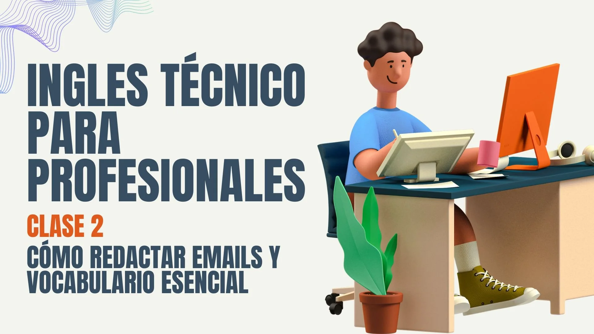 CLASE 2 Correos, Vocabulario Clave y Confianza al Hablar