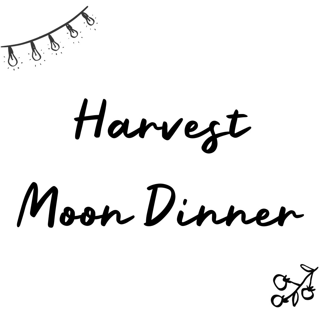 Harvest Moon Dinner