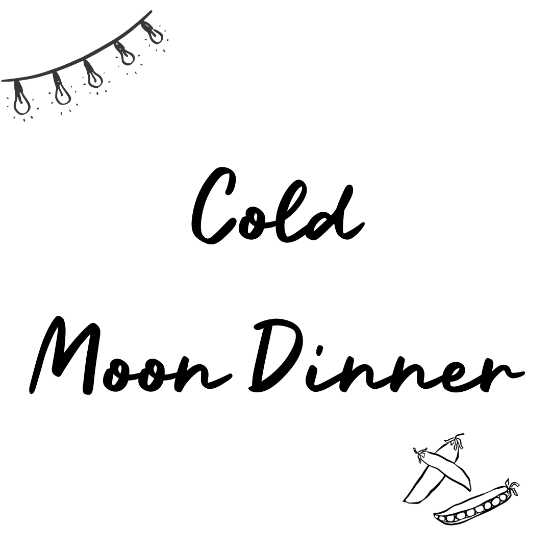 Cold Moon Dinner