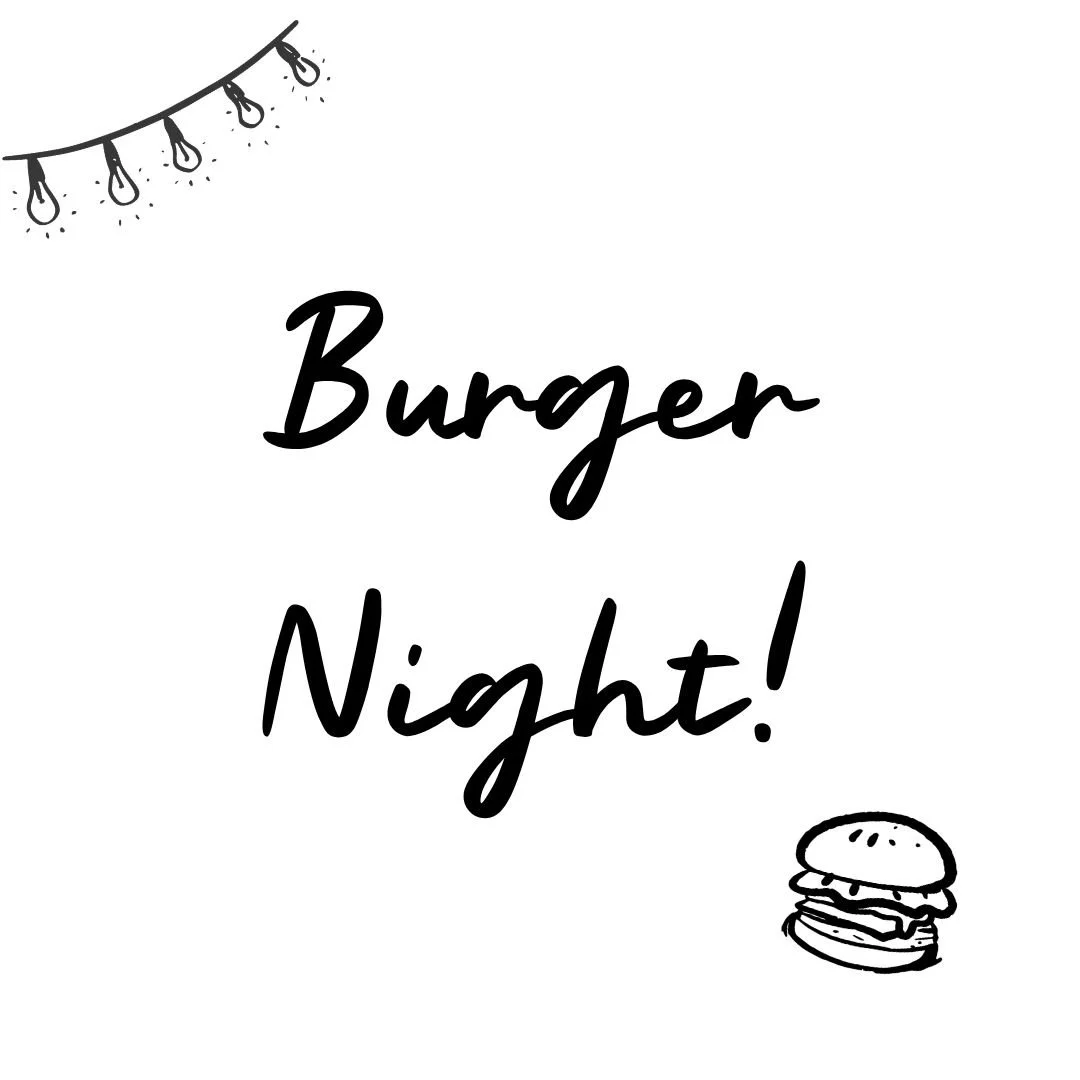 Burger Night!