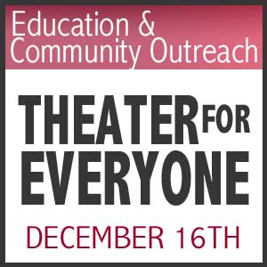 A theater experience for individuals of all abilities.
