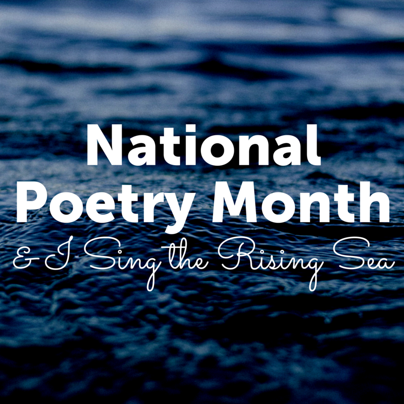 Check out this blog post by Madeline Dummerth, in which she draws connections between National Poetry Month and the I Sing the Rising Sea script.