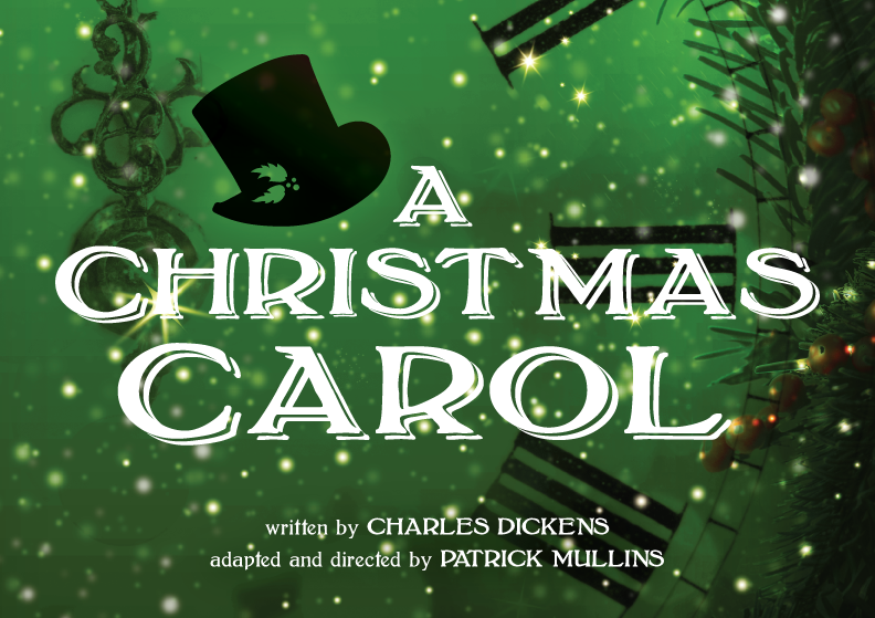 A Christmas Carol by Charles Dickens, adapted by Patrick Mullins 
