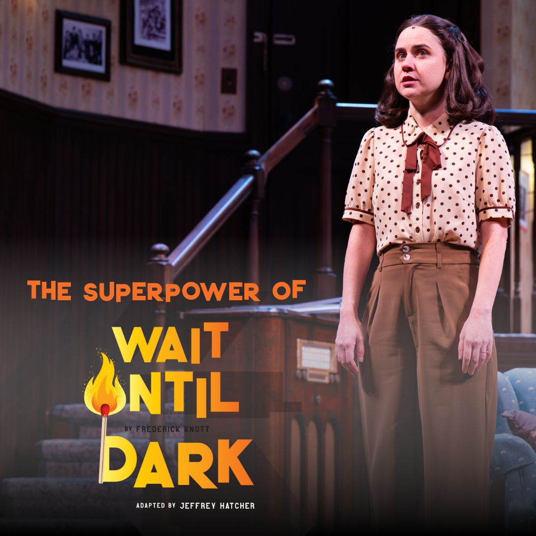The Superpower of Wait Until Dark
