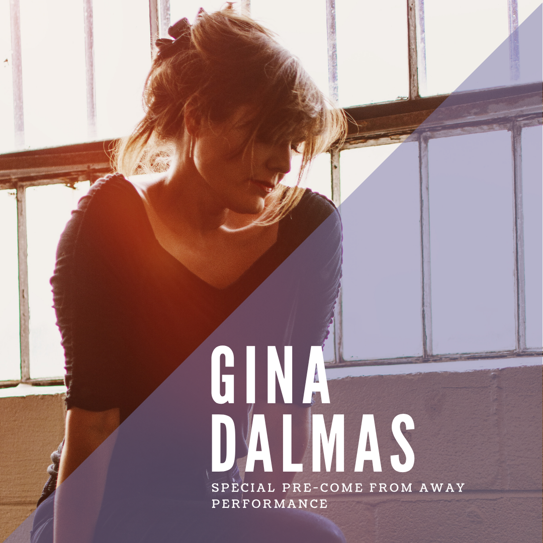 Gina Dalmas: A Special Performance Before Come From Away
