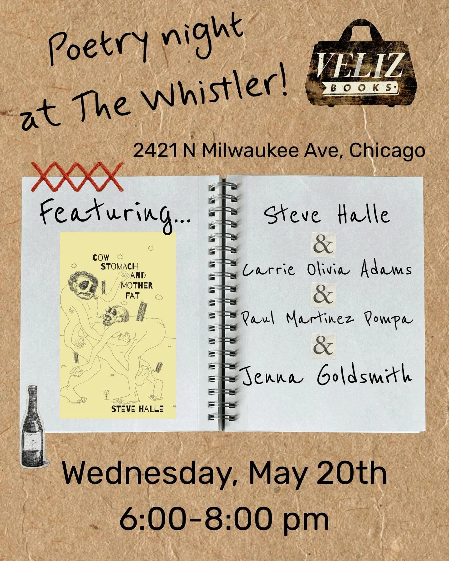 Join Veliz Books at The Whistler in Chicago, IL for a night of poetry featuring Steve Halle and his new collection COW STOMACH AND MOTHER FAT. We are so excited to have Carrie Olivia Adams, Paul Martinez Pompa, and Jenna Goldsmith reading with us too