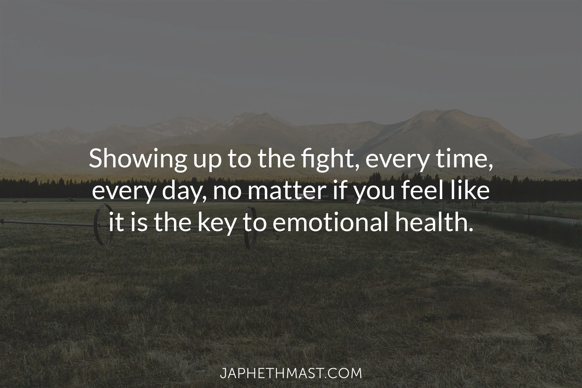 Showing Up is the Key to Becoming Emotionally Healthy.jpg