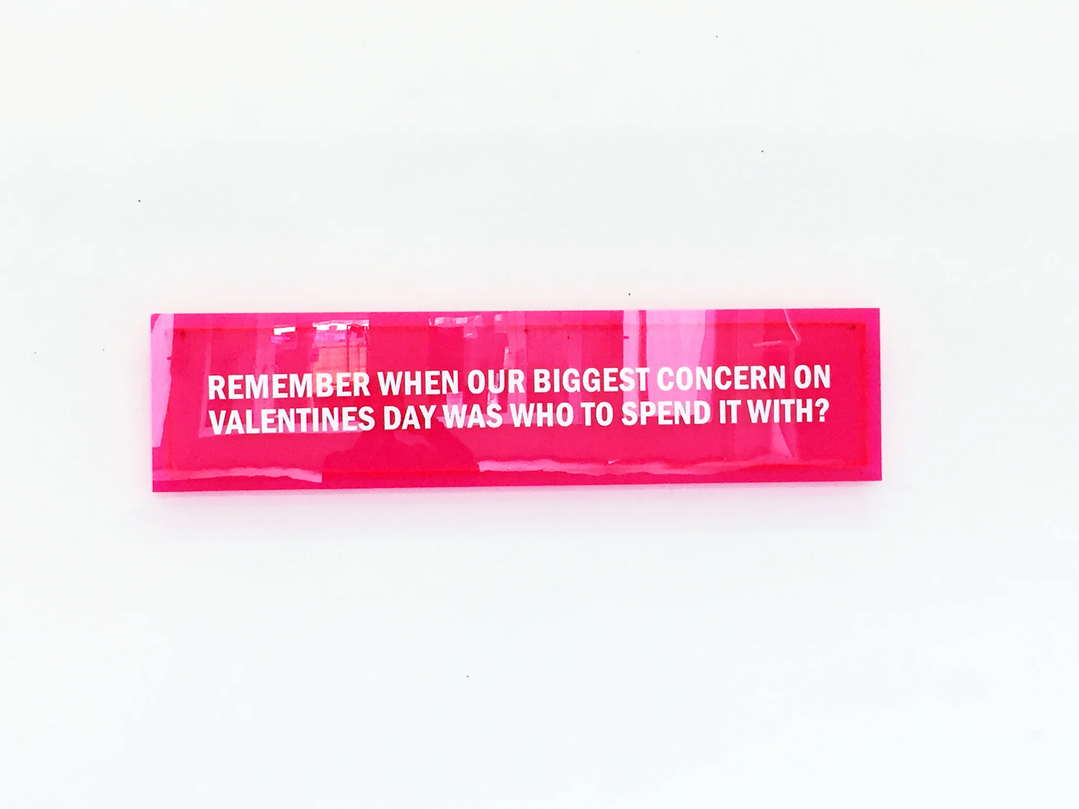 remembervalentines_plexiglass.jpg