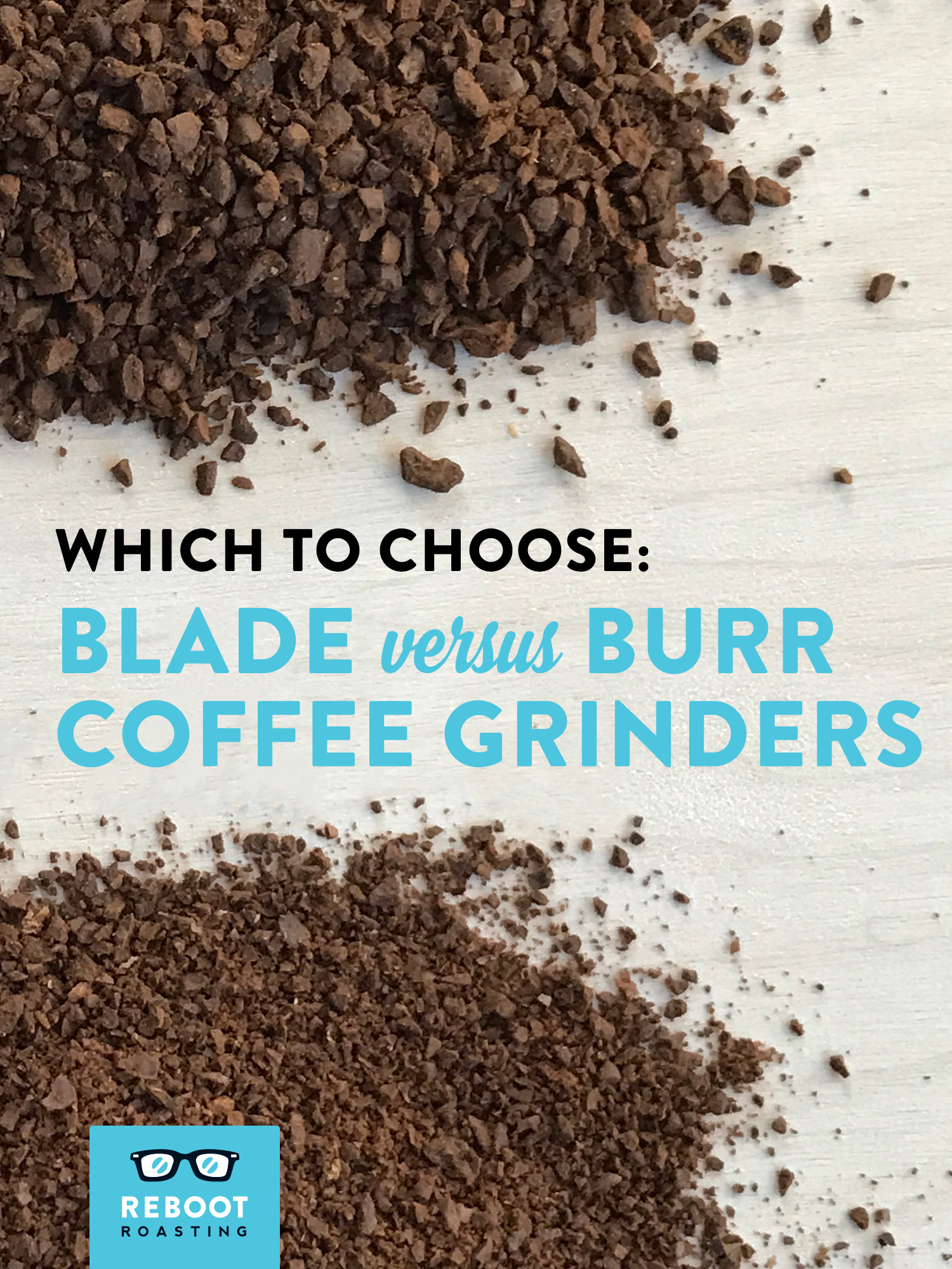 Blade versus Burr Coffee Grinders