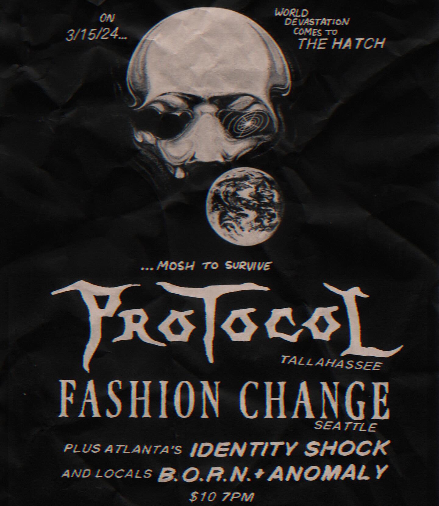 Insane stacked ass shit next month! I mean, come on. Protocol and Fashion Change coming thru on tour, Identity Shock stopping by, hometown heroes BORN and Anomaly. This is one for the books. God-tier hardcore punk entertainment at the hatch.