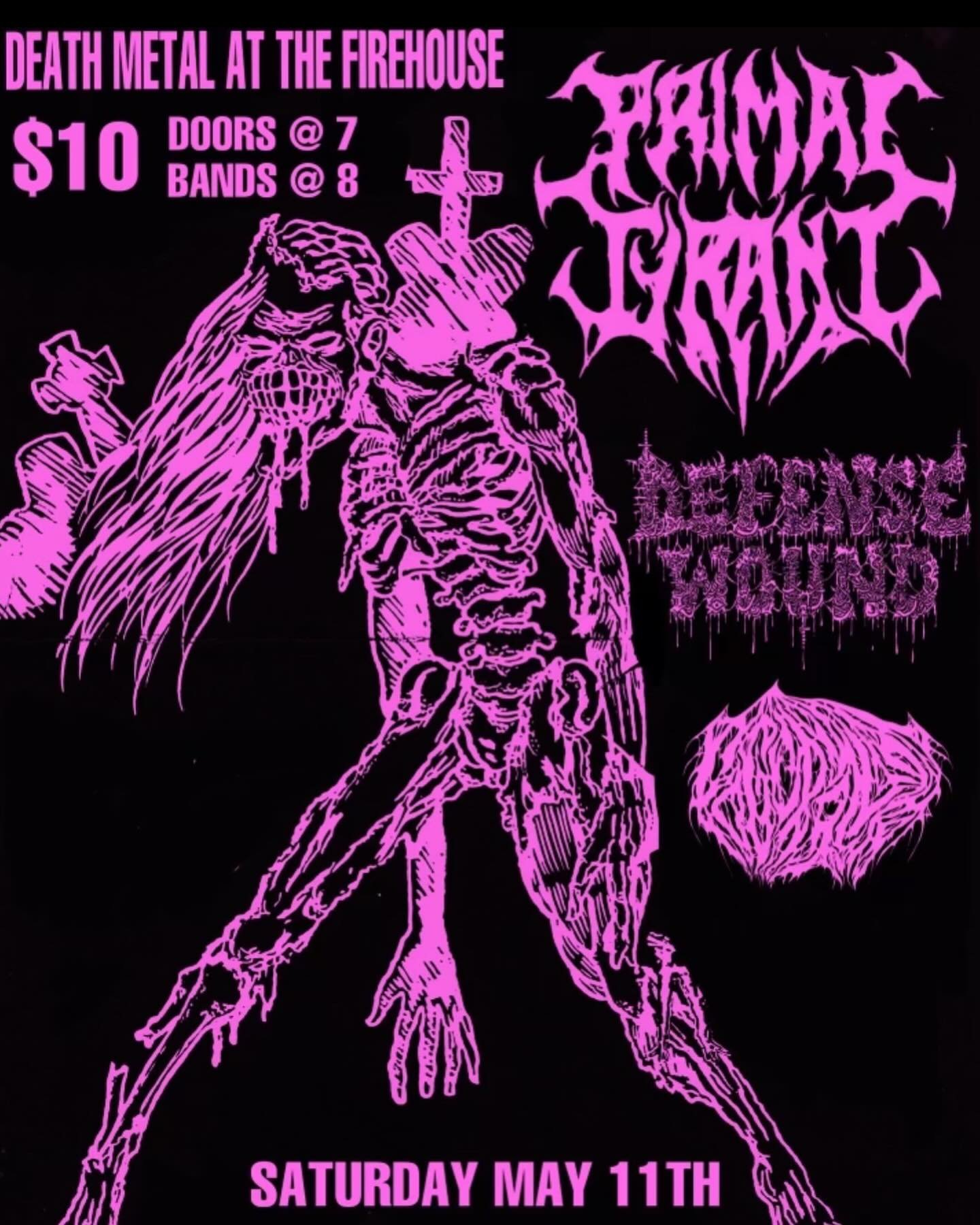 FRIDAY MAY 10th!!!! @primaltyranttx is bringing TEXAS DEATH METAL OBLITERATION VIBES TO THE FIREHOUSE!!!