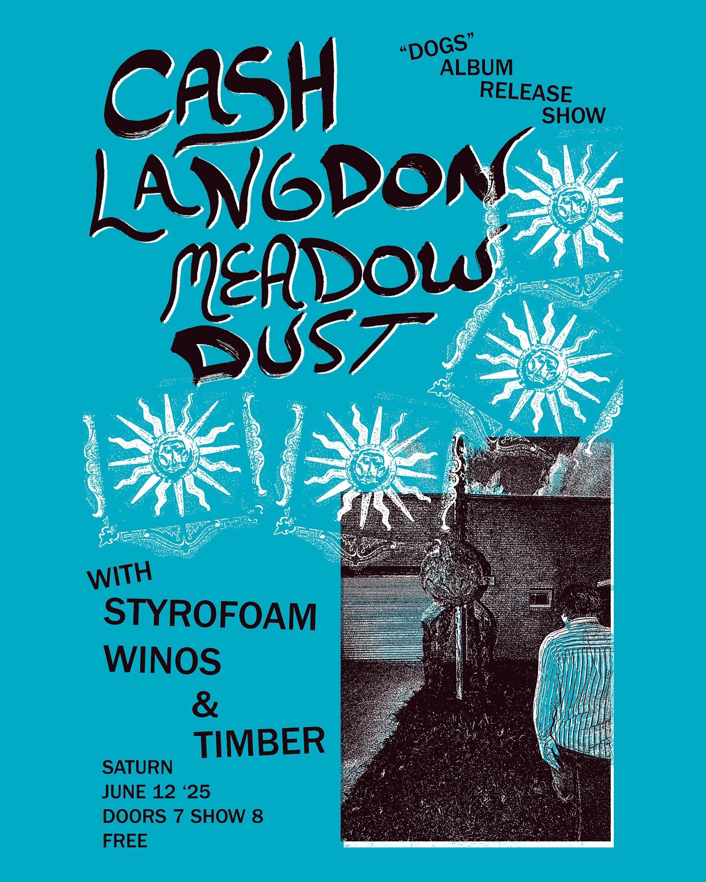 June 12! Celebrate Cash Langdon&rsquo;s new album 🐕 with a free show at Saturn, with Nashville homies Styrofoam Winos and the illustrious Timber. Doors 7, Show 8, See u there?