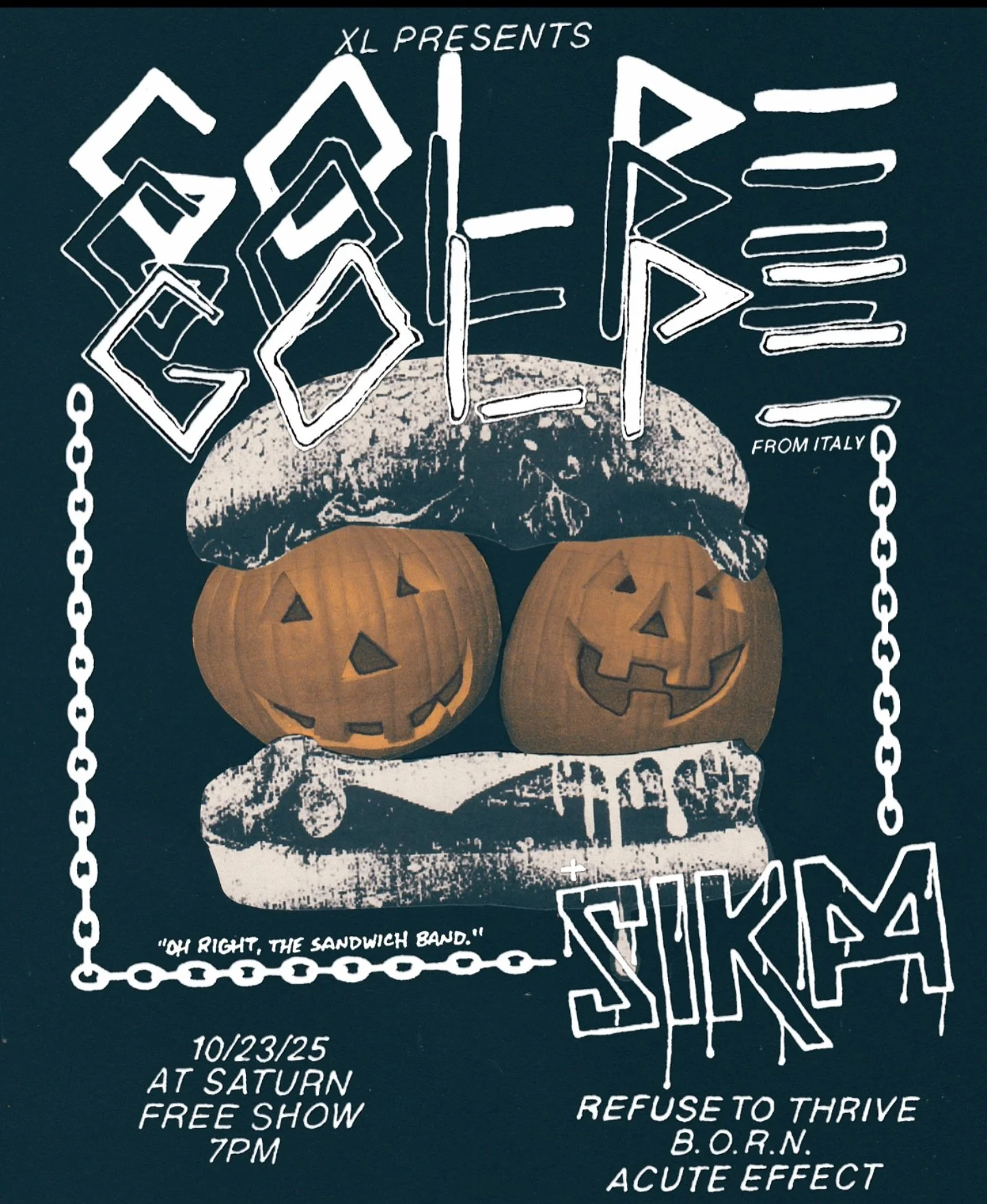 10/23 🎃 What better way to kick off another classic Bham Halloweekend a wild FREE show with GOLPE (all the way from Italy!) at Saturn, courtesy of XL Presents! Joined by SIKM from Atlanta and locals REFUSE TO THRIVE, BORN and ACUTE EFFECT! 
Again, i