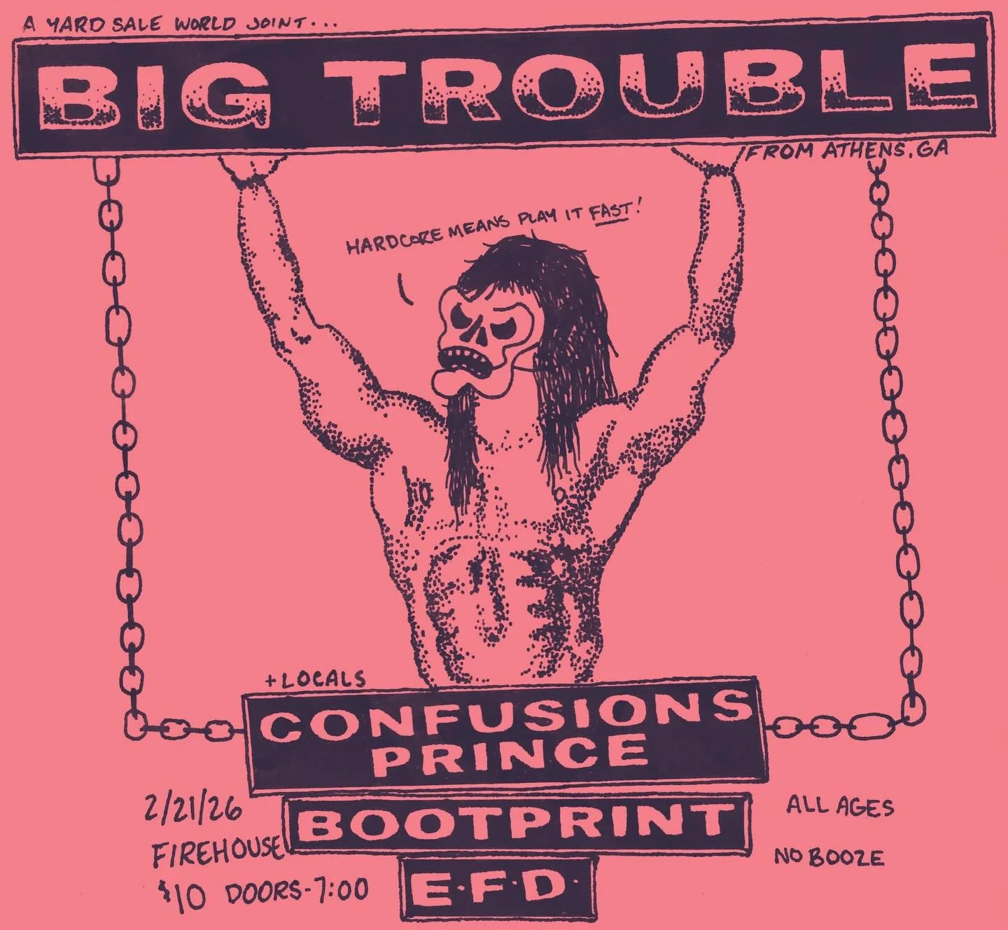 On February 21st, BIG TROUBLE is bringing FAST FAST FAST hardcore punk from Athens, GA to the firehouse with a stacked local lineup! Don&rsquo;t miss it!