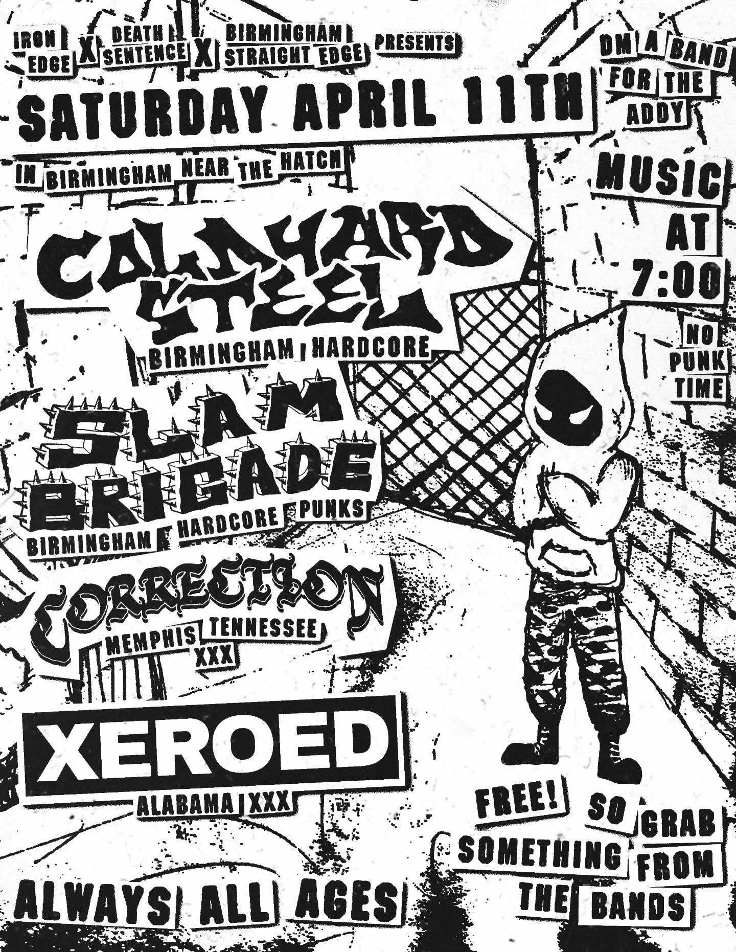 TRUE PUNK SHOW AT AN UNDISCLOSED LOCATION! SEE NEW STRAIGHT EDGE ROCKERS @xeroed.straightedge WITH @coldhardsteelhc @the.slam.brigade AND @correctionstraightedge FROM TENNESSEE! BUY MERCH FROM THE BANDS AND BRING A FRIEND! BE THERE BE THERE BE THERE!