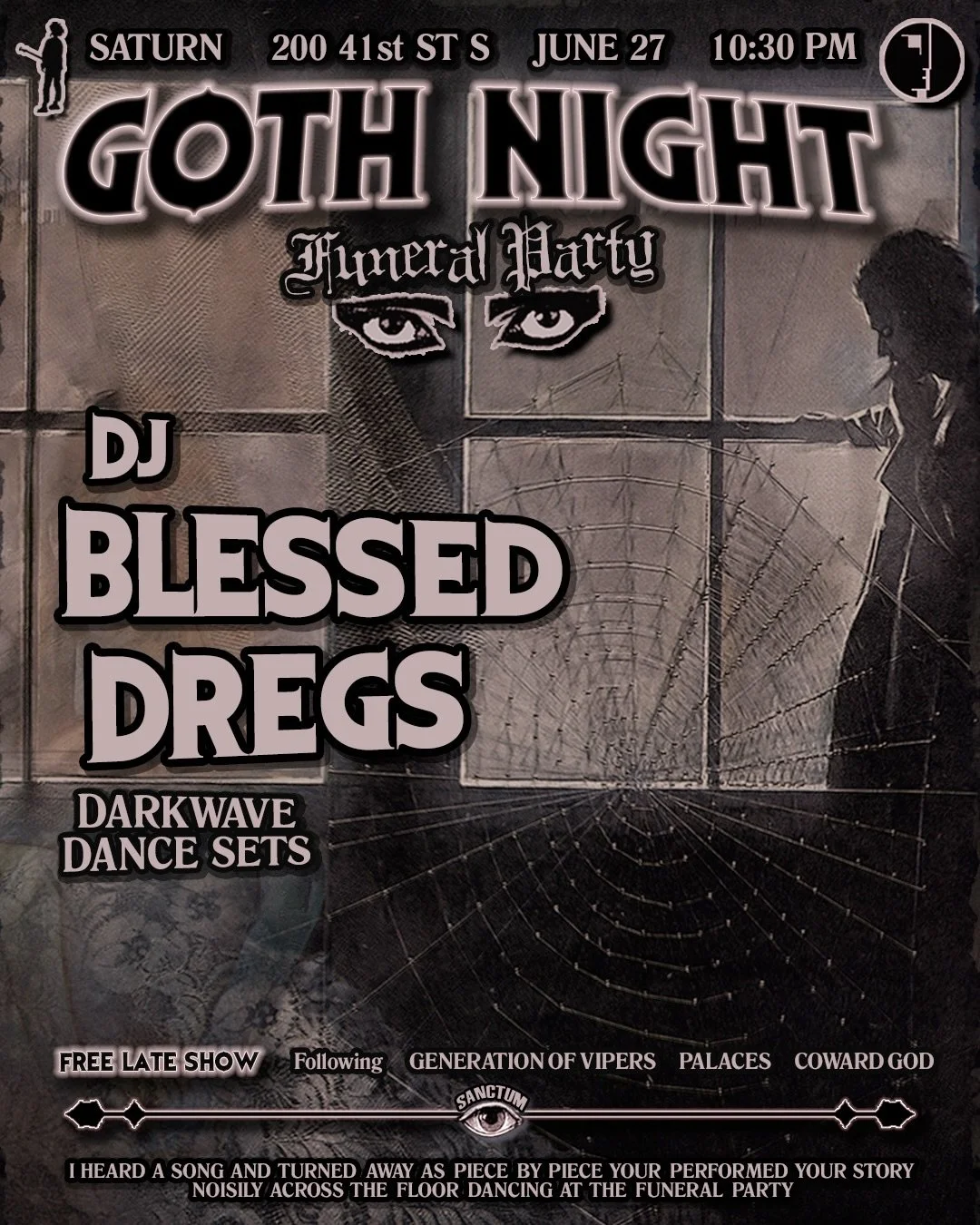Funeral Party Returns June 27. Gather at 10:30 PM.

DJ Blessed Dregs offers darkwave communion for those who pray at a shadowed altar.

As flesh yields to time, one can linger in quiet accord with the passing hours. We lurch forward with a mournful k