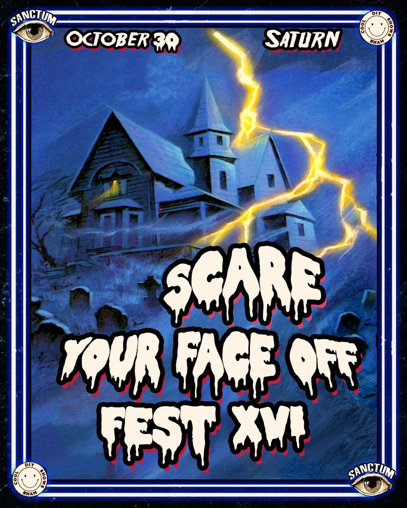 Scare Your Face Off Fest XVI takes place at Saturn on October 30th ⚰️ 

DIY Birmingham is providing Halloween festivities with cover sets of your old favorites by Birmingham&rsquo;s finest musicians. It&rsquo;s a costume party! Dress up and get a dis