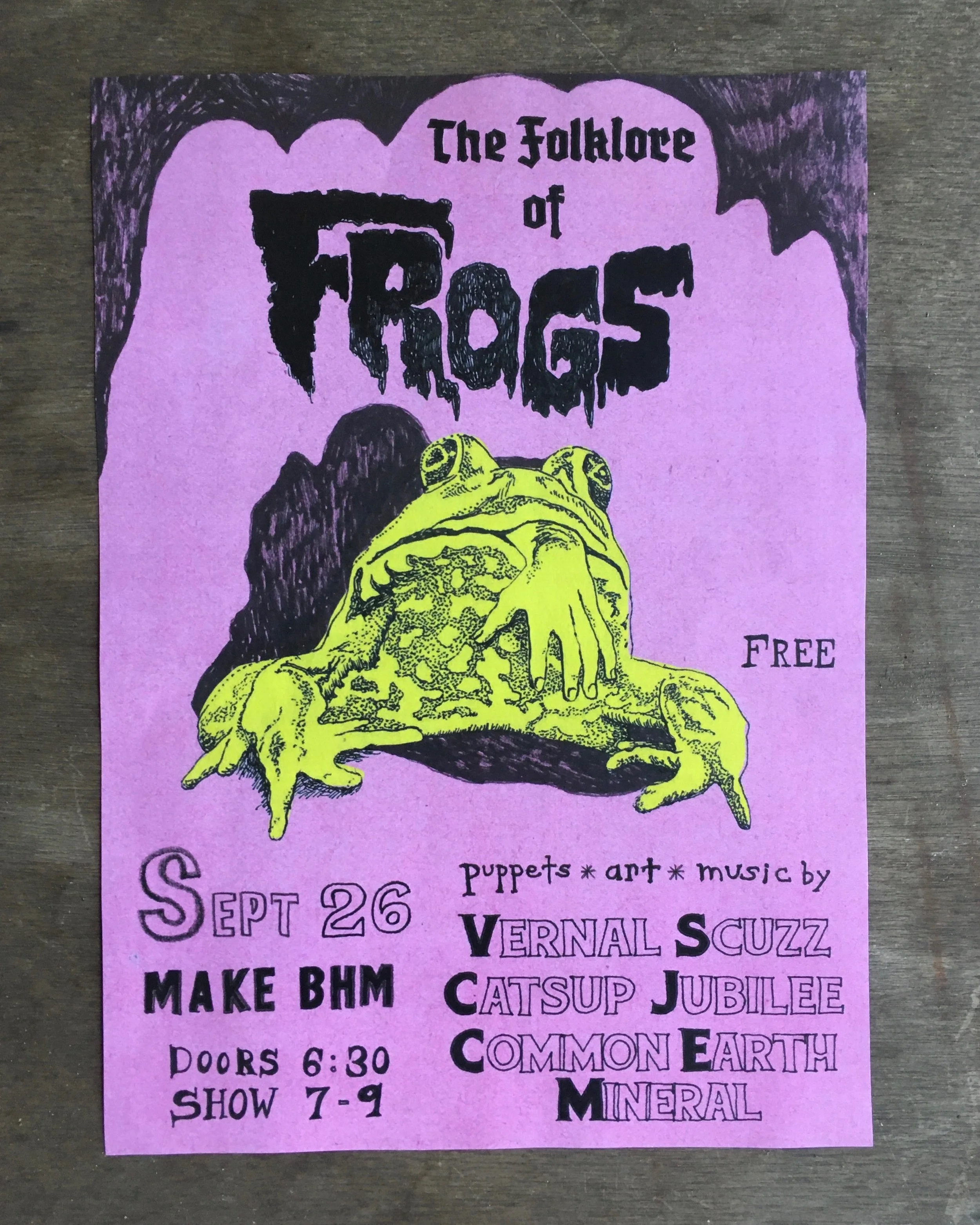 "The Folklore of Frogs" 
A themed Audio-Visual show with Puppets, Art &amp; Music&nbsp;by:

Common Earth Mineral : bass &amp; drums minimalist noise rock duo from Philadelphia

Vernal Scuzz : a freeform band from Birmingham who&rsquo;ll be 