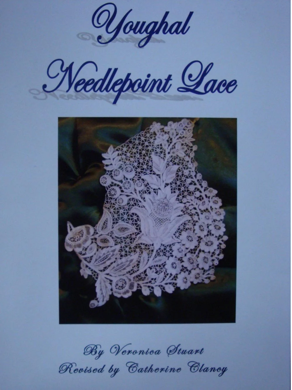 Youghal Needlepoint Lace Book revised and updated by Catherine Clancy