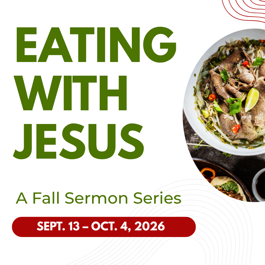 New Sermon Series! “Eating with Jesus”
