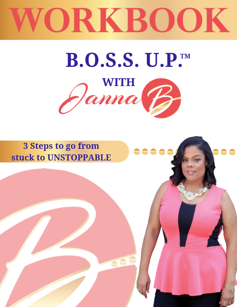 B.O.S.S. U.P. - 3 Steps to go from stuck to UNSTOPPABLE