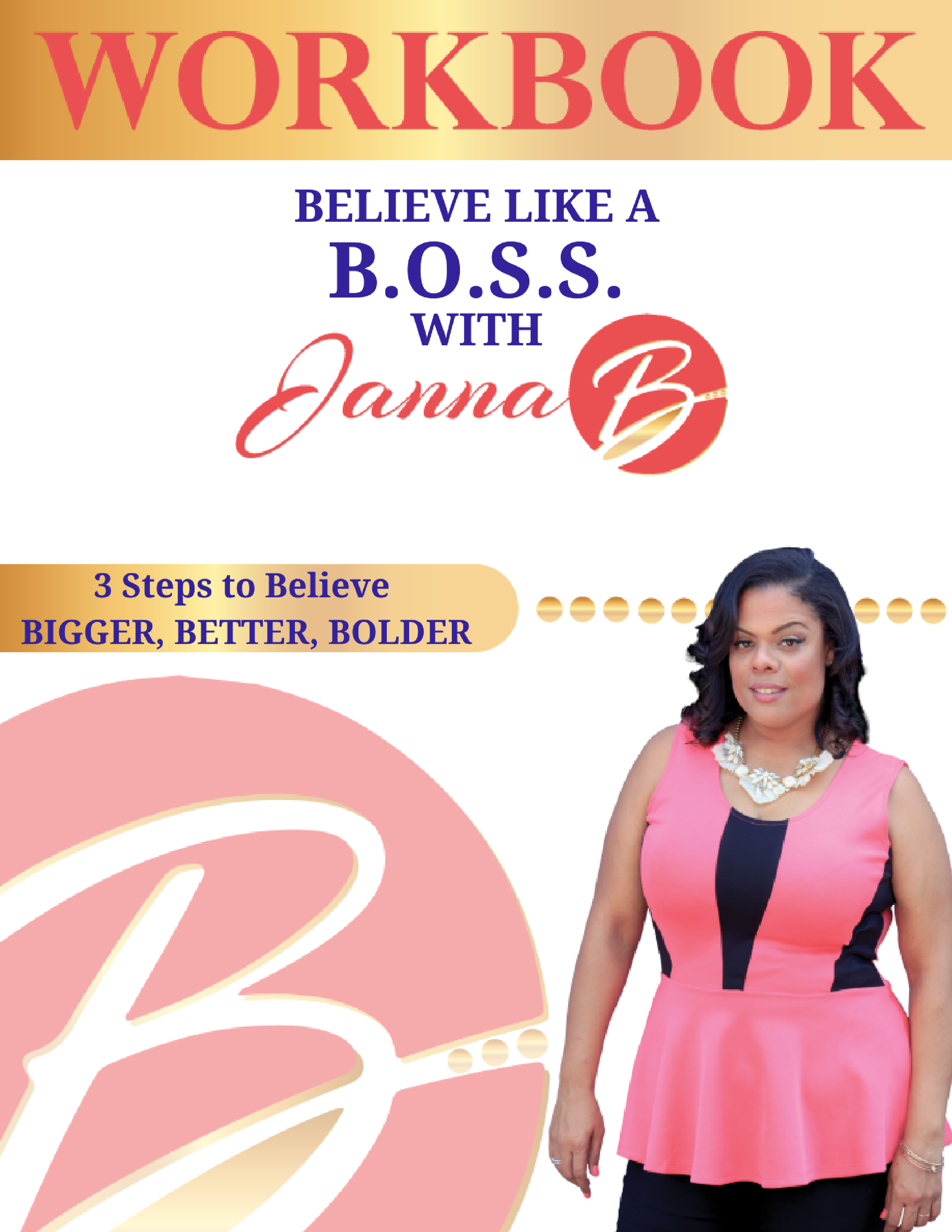 Believe Like a BOSS -Bigger Better Bolder.png