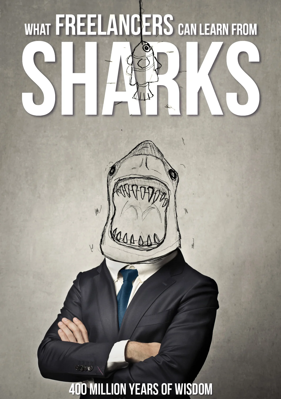 400 Million Years of Wisdom: What Freelancers Can Learn From Sharks