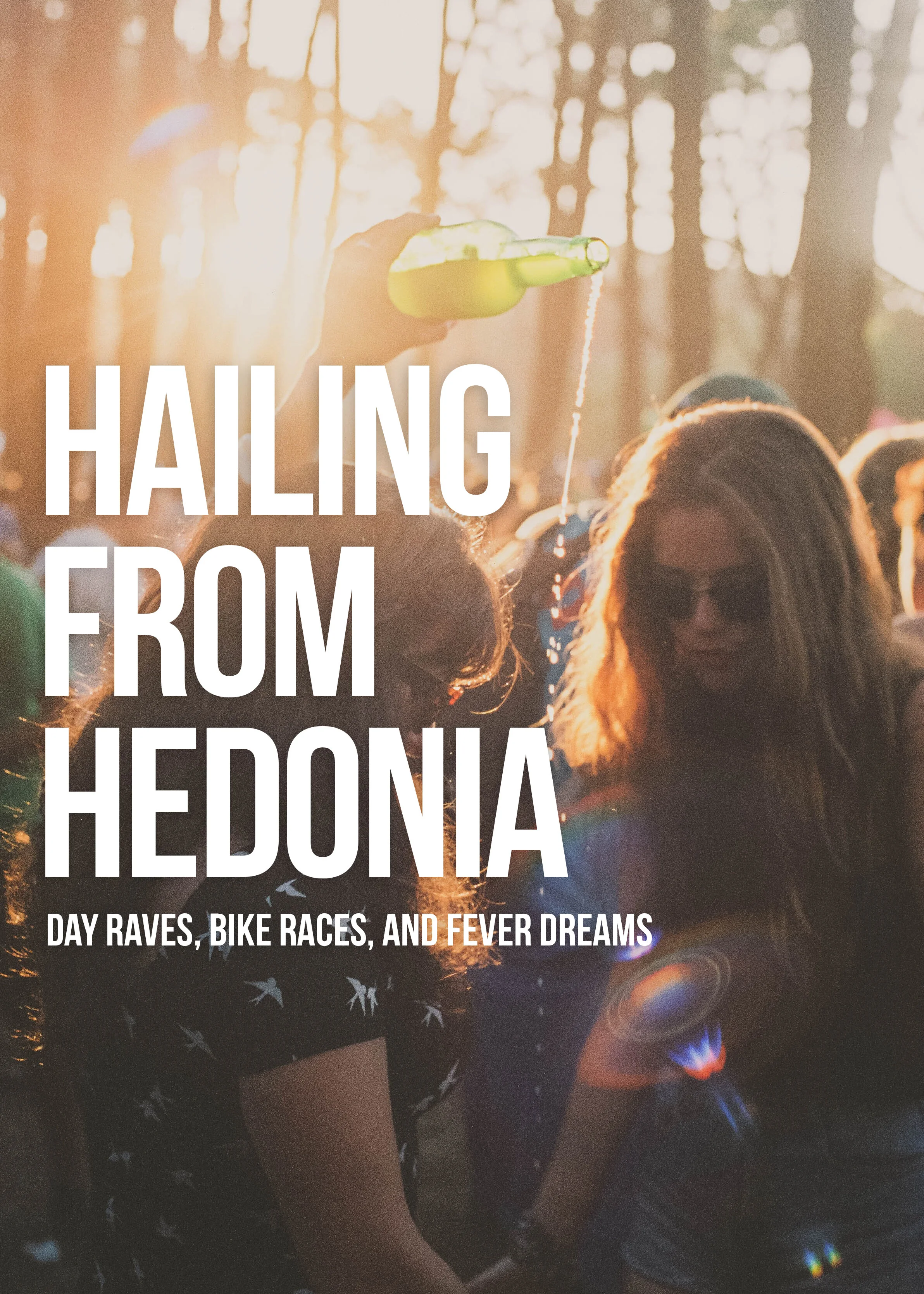 Hailing from Hedonia