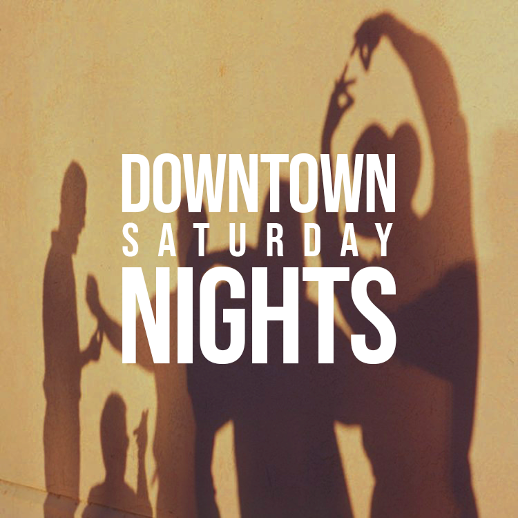 Downtown Saturday Nights