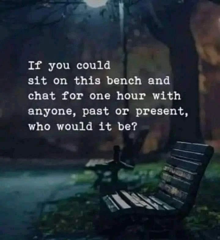 I&rsquo;ve asked myself this question so many times over the years. And my answer is always the same. My father-in-law Fred. He was so wise, so insightful and I know he would have so much advice to share. He was an amazing man. 

He left this earthly
