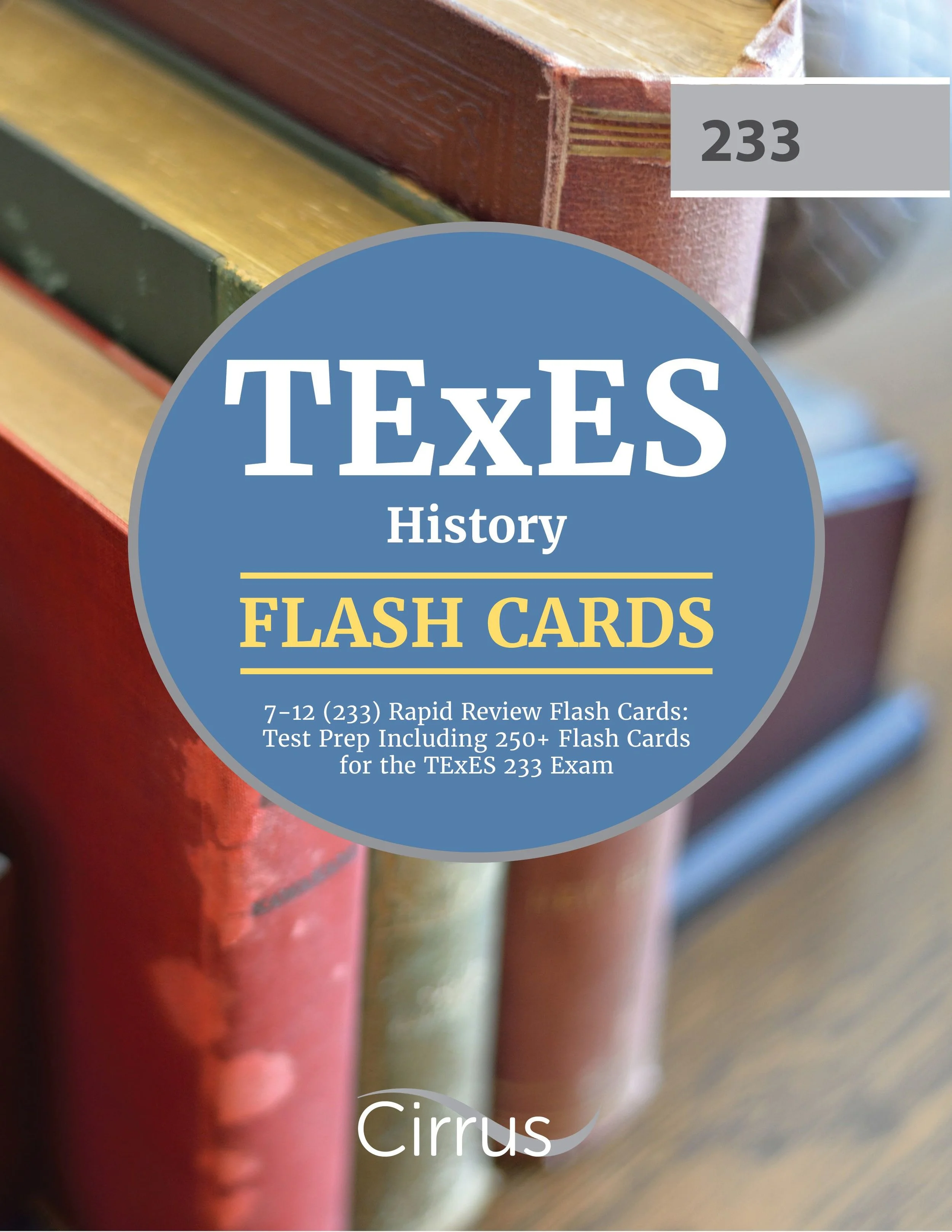 TExES Social Studies 233 Flash Cards — by Cirrus Test Prep