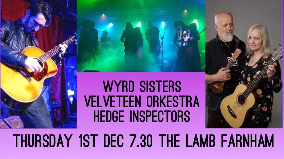 Hedge Inspectors , Velveteen Orkestra, Wyrd Sisters 