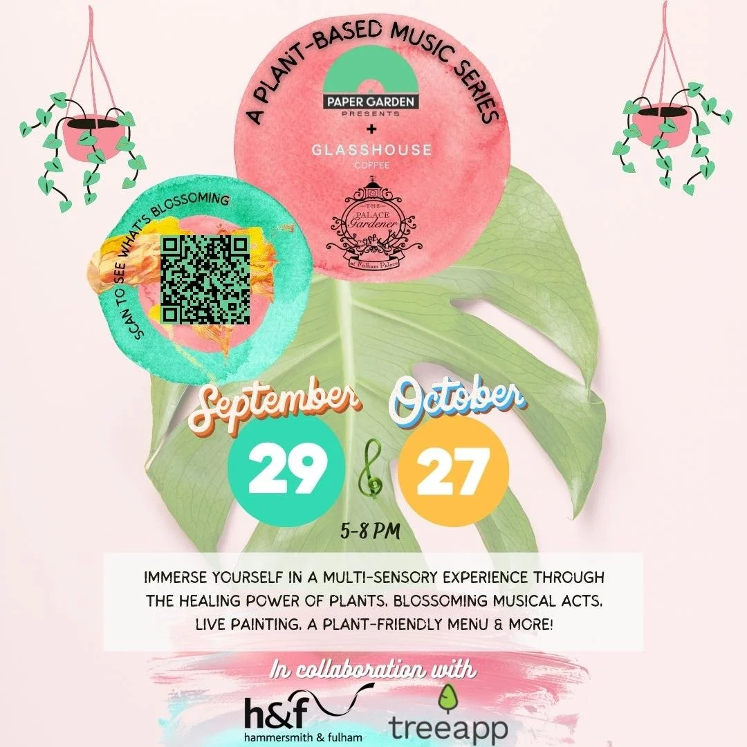 BLOSSOMING IN LONDON: A PLANT-BASED MUSIC SERIES