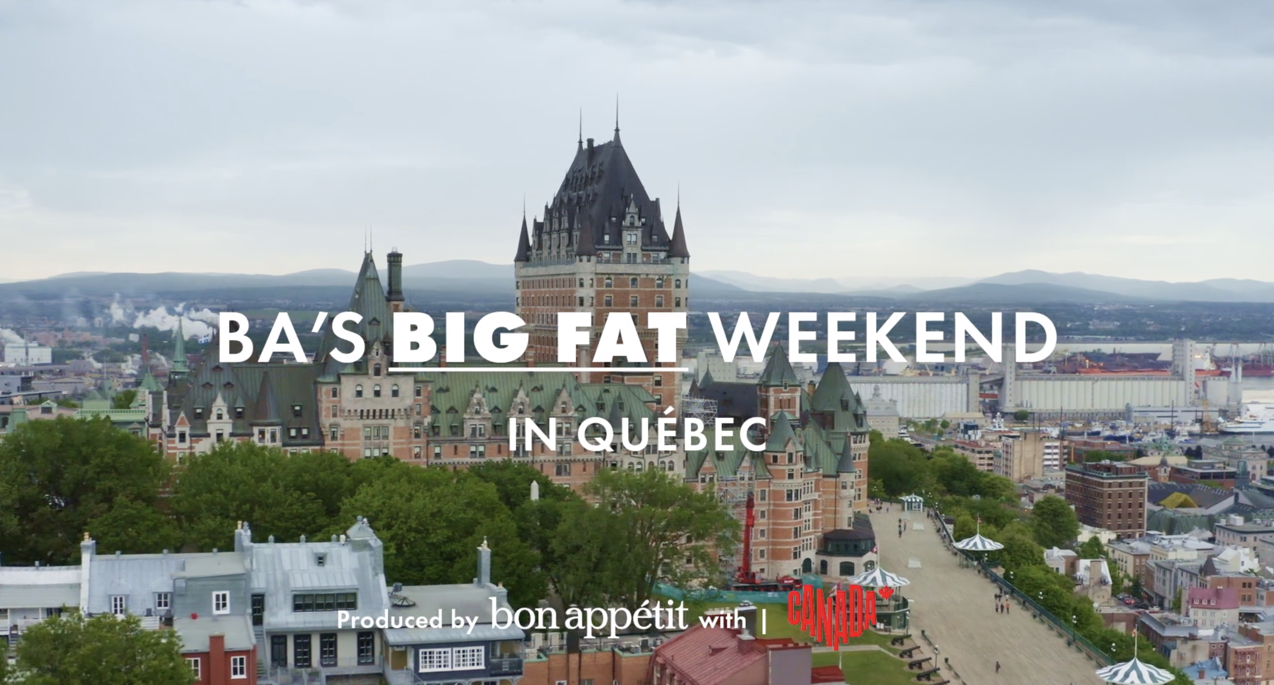 Bon Appétit's Big Fat Weekend in Quebec - :30 Cut
