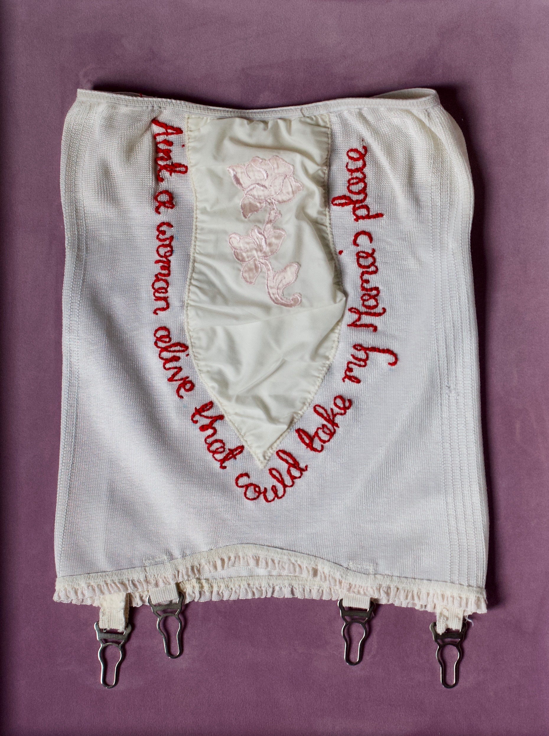 Zoë Buckman Ain’t a woman alive that could take my mama’s place, 2018 Embroidery on vintage lingerie Unframed 14 3/4 x 9 3/4 inches Framed 20 1/4 x 16 1/4 inches