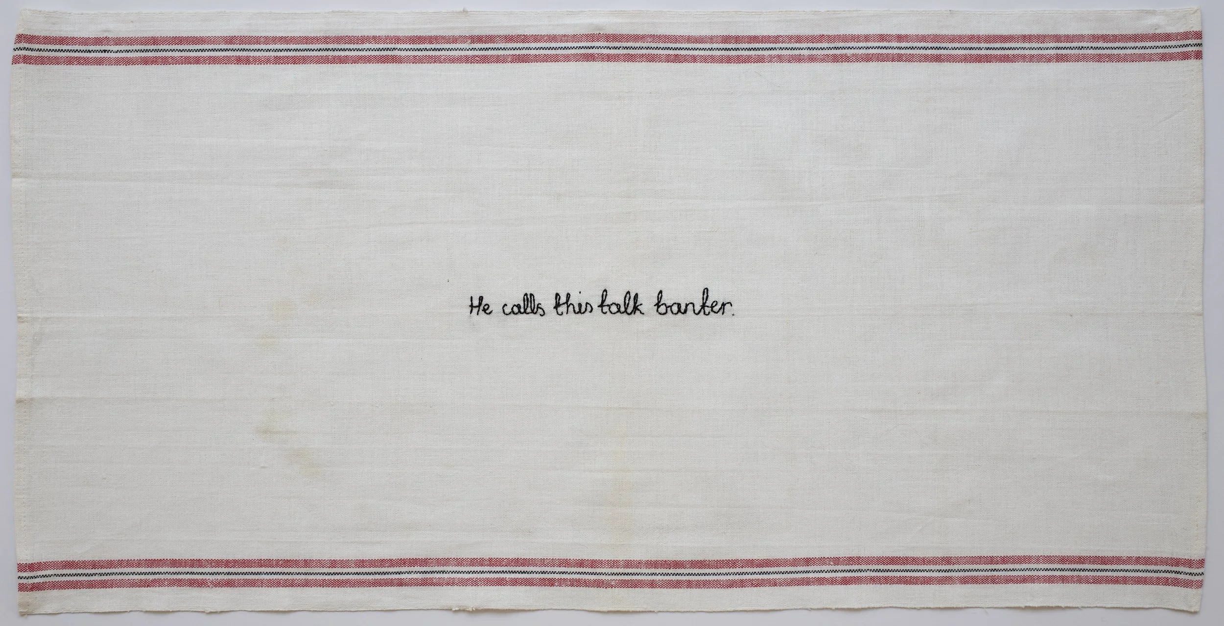 Zoë Buckman Psssh, 2018 Embroidery on vintage linen tea towel 15 x 29 inches Framed 18 x 32 1/2 inches