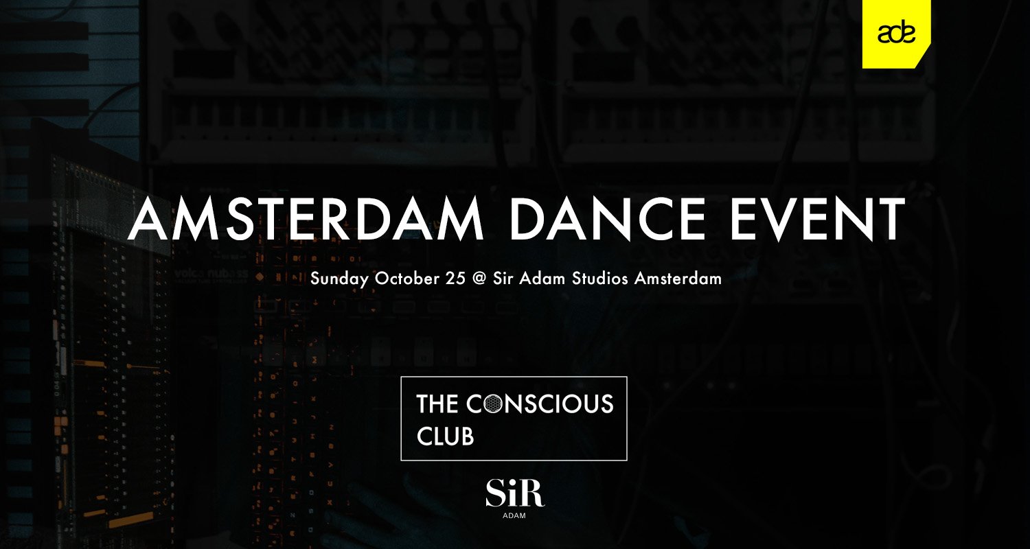 Amsterdam Dance Event @ Sir Adam