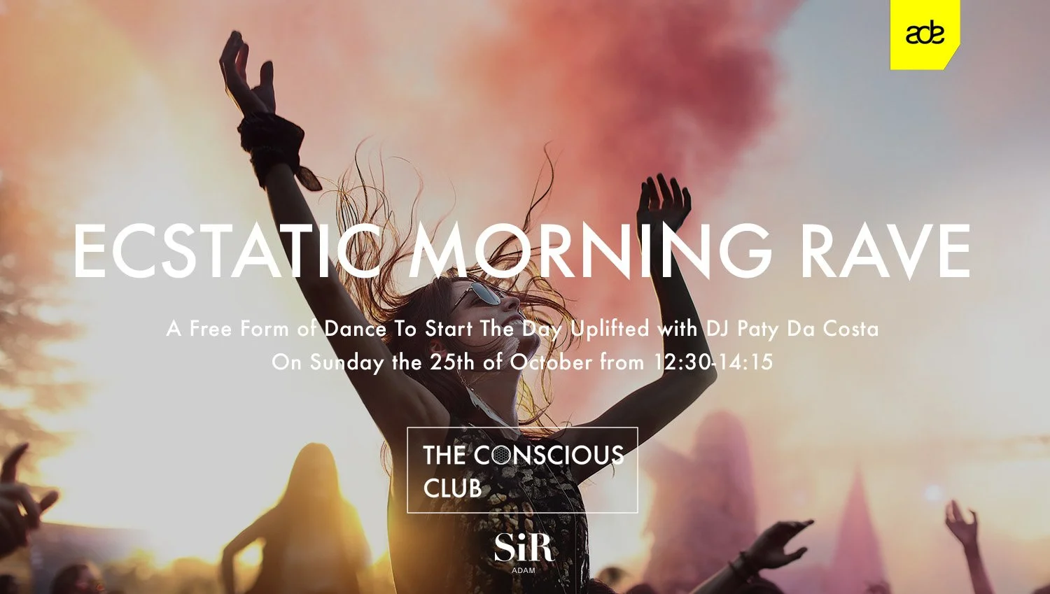 ADE - Ecstatic Morning Rave ๑ DJ Paty Da Costa