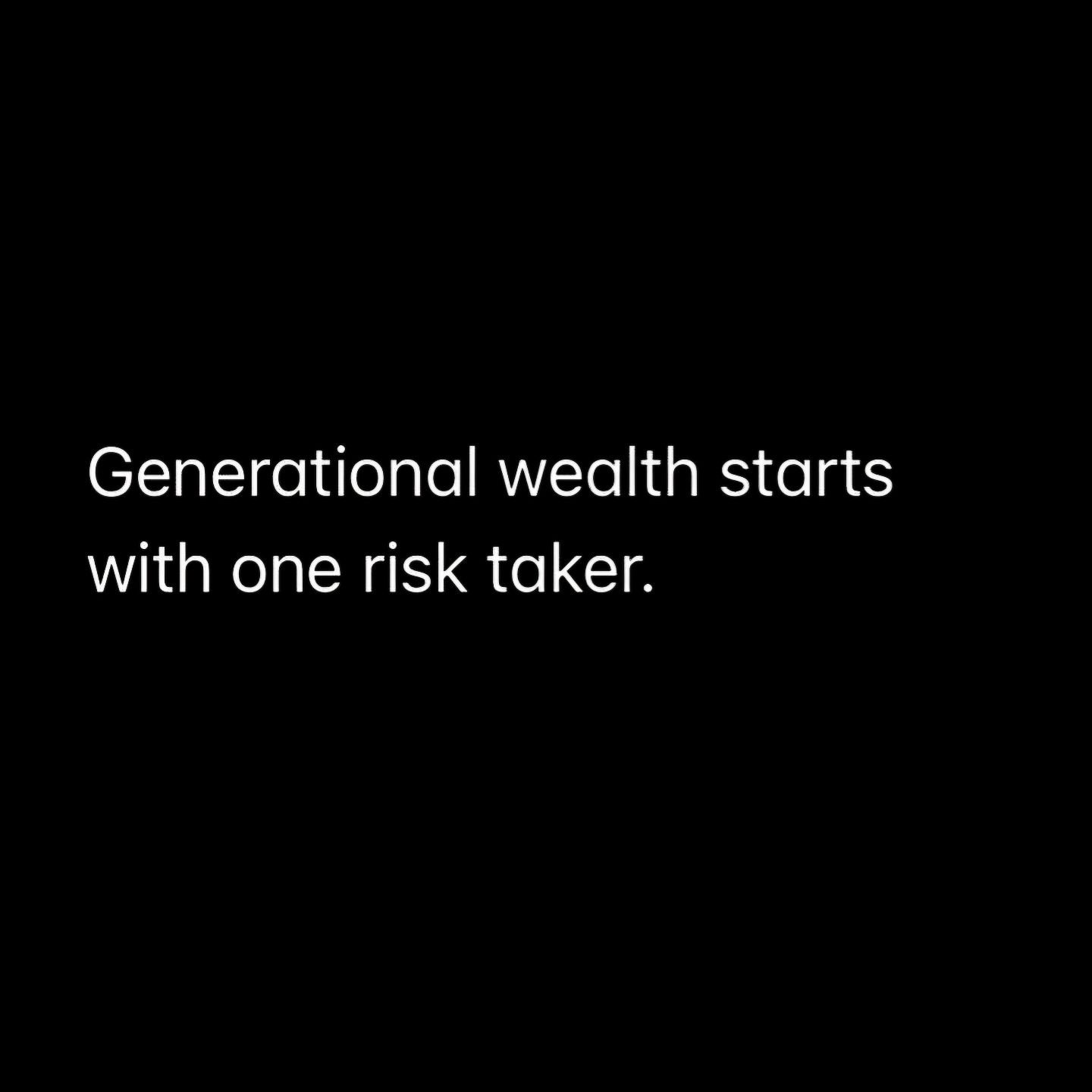 &quot;Generational wealth starts with one risk taker.&quot;

rp @thegrowinginvestor