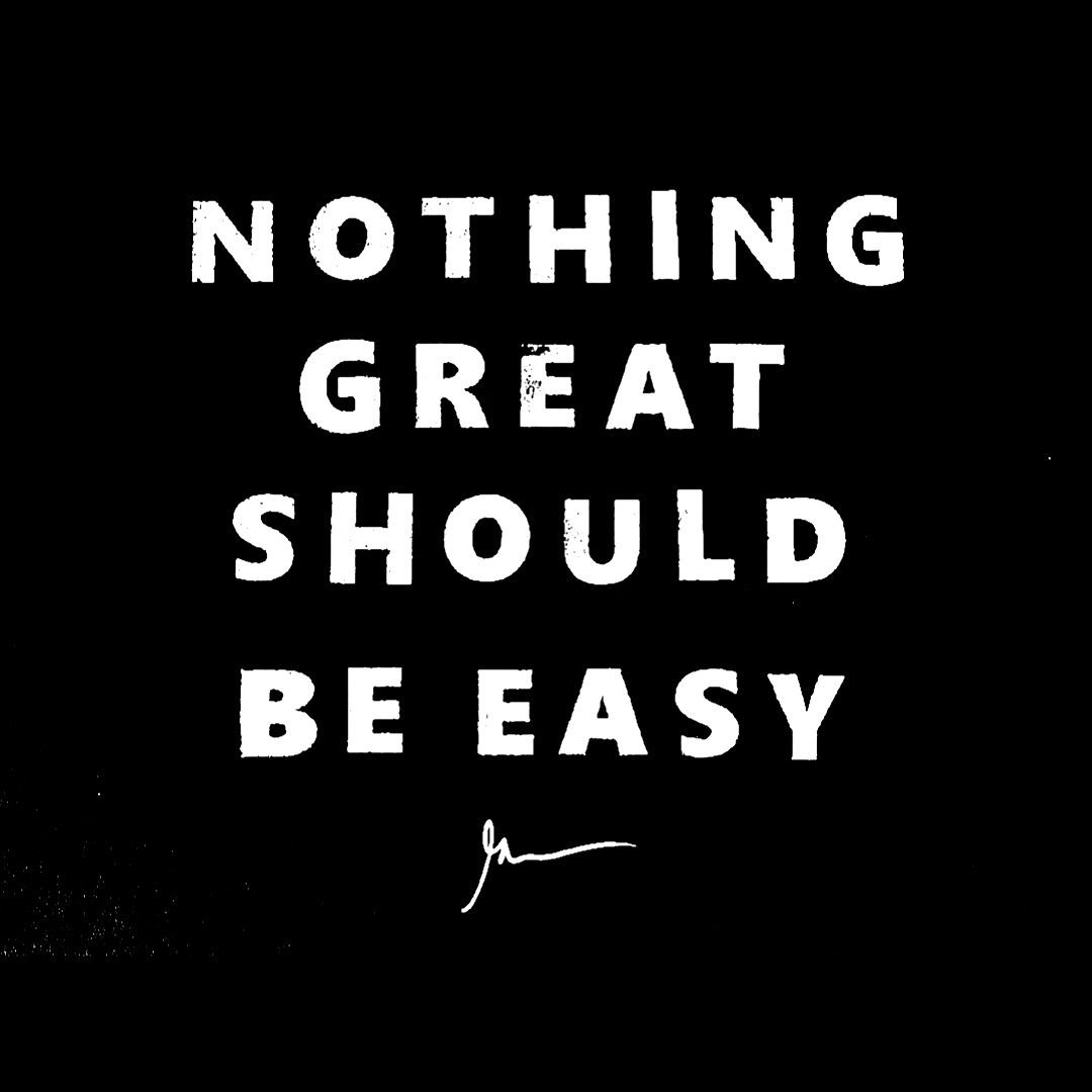 &quot;Nothing great should be easy.&quot;

rp @garyvee