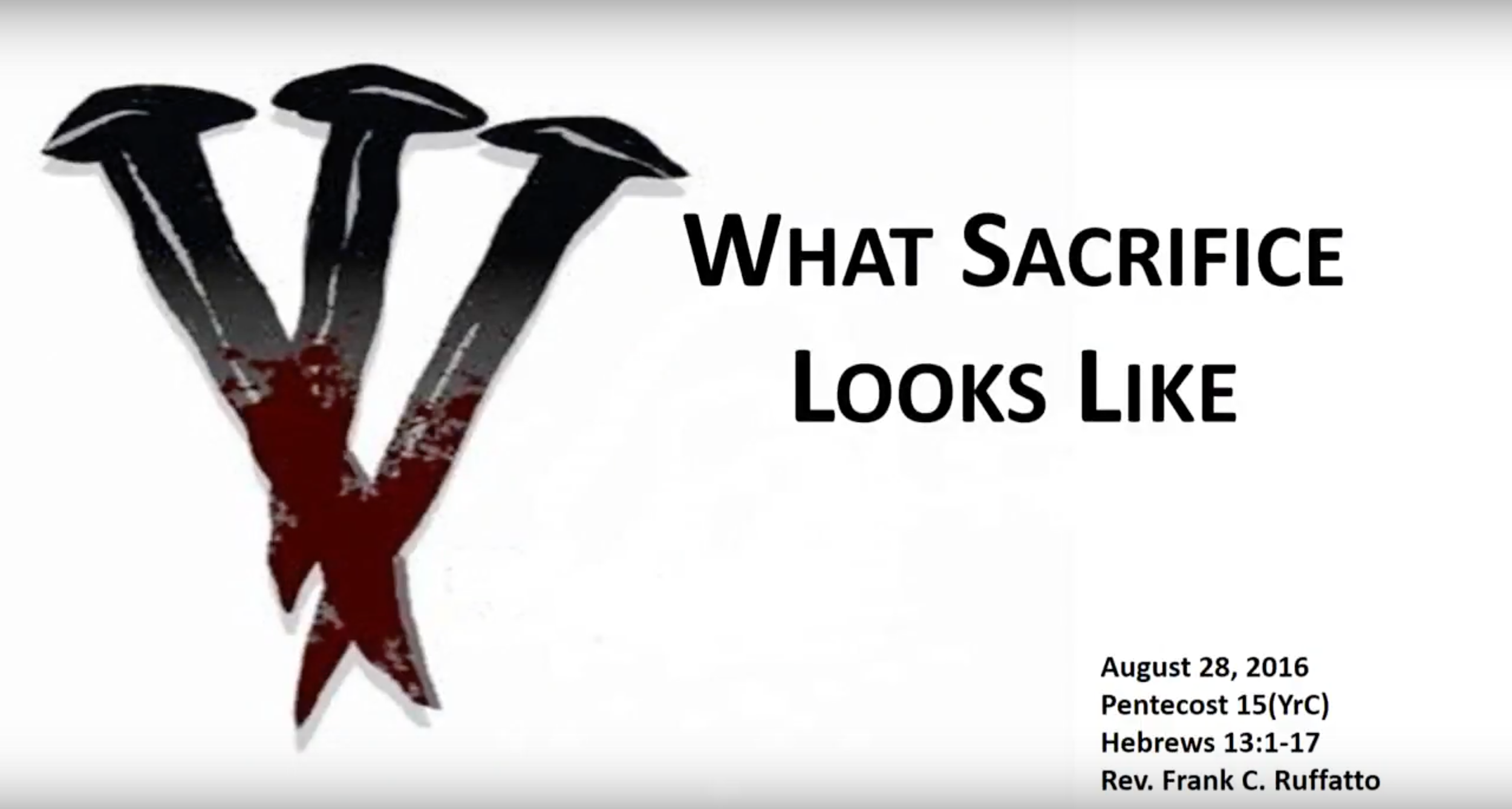 What Sacrifice Looks Like – The Fifteenth Sunday After Pentecost