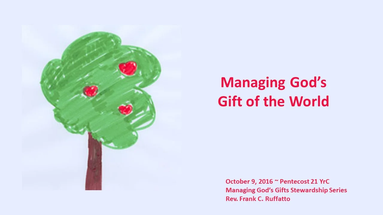 Managing God's Gift of the World - The Twenty-First Sunday After Pentecost 