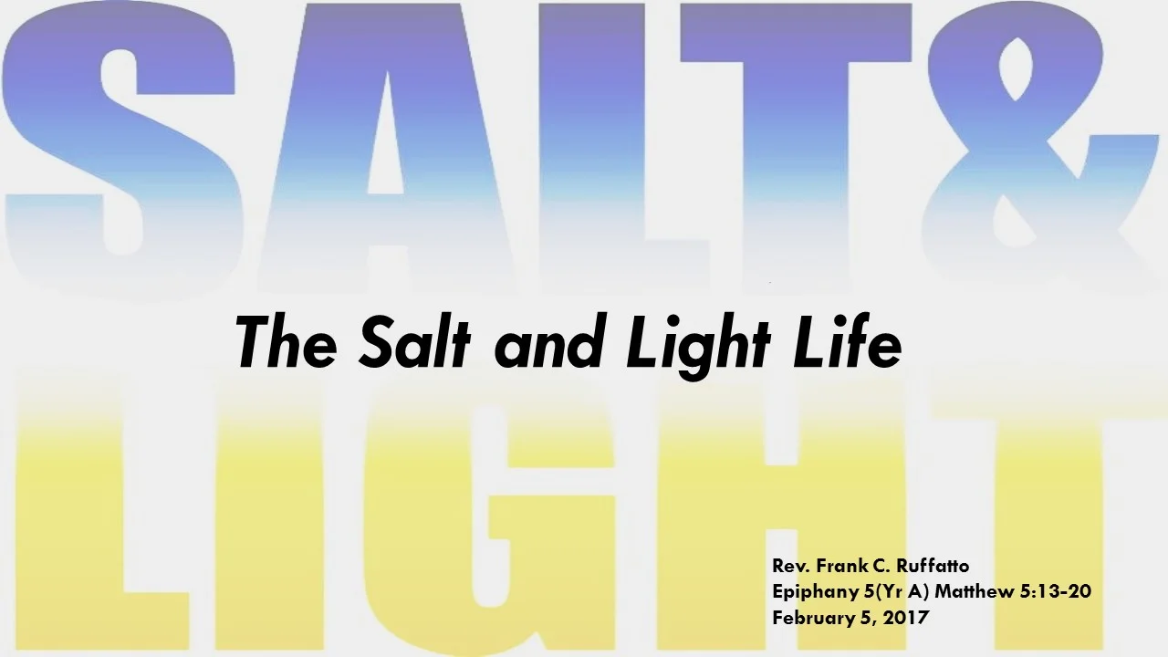 The Salt and Light Life