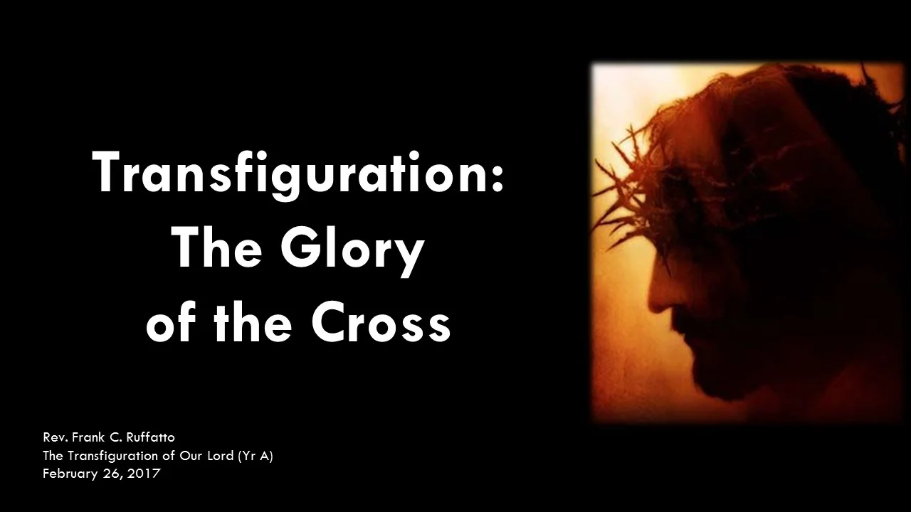 Transfiguration: The Glory of the Cross