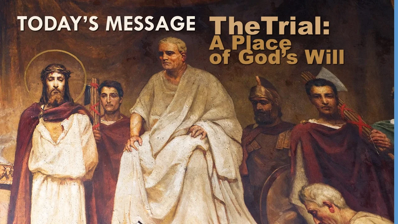 The Trial: A Place of God's Will