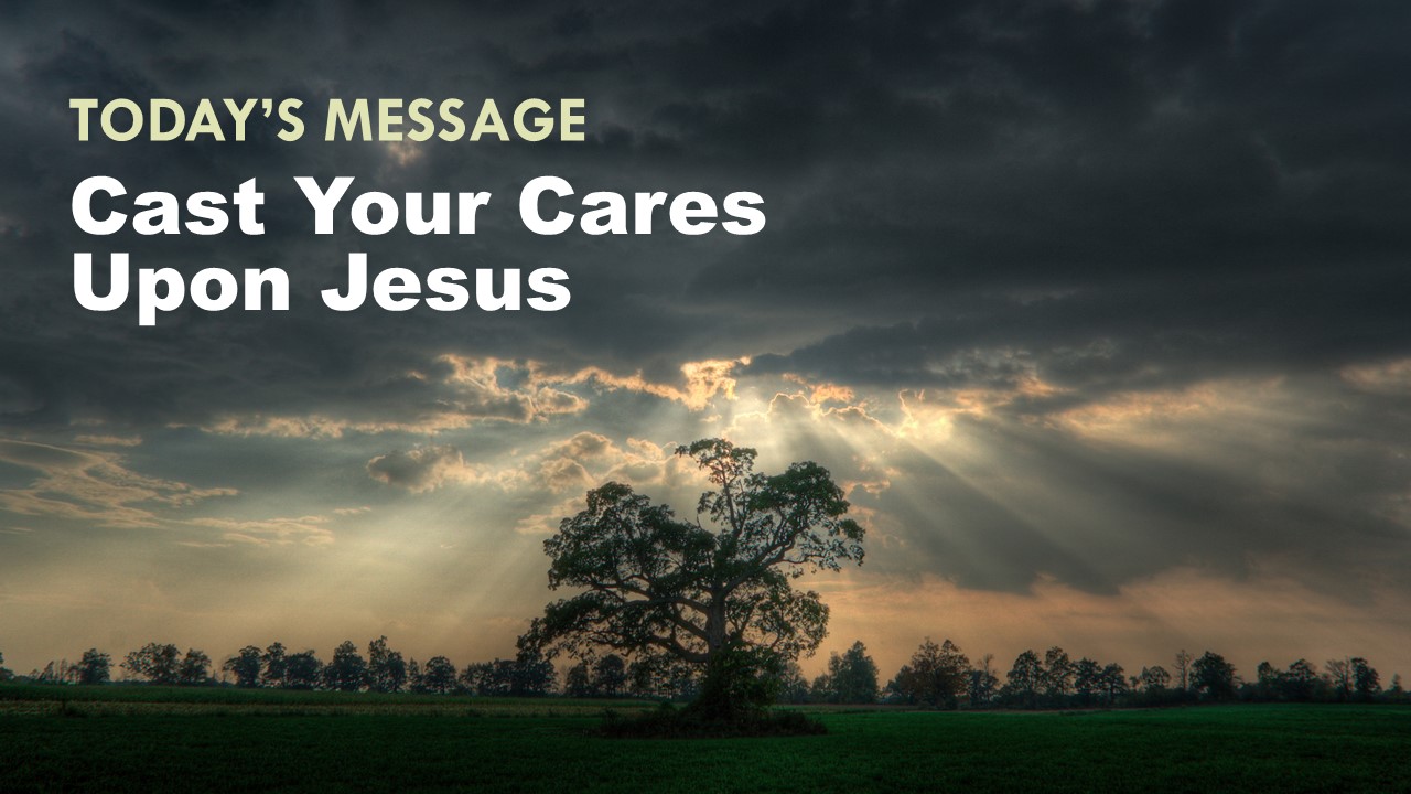 Cast Your Cares Upon Jesus