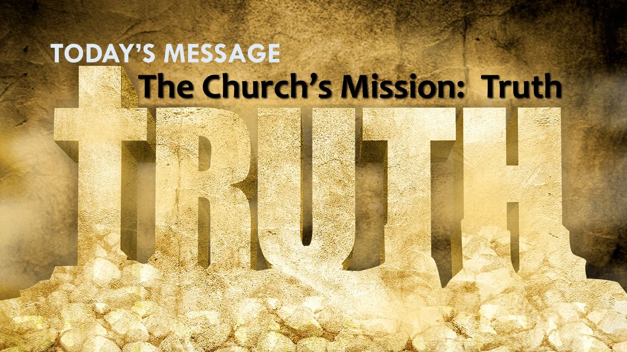 The Church's Mission: Truth