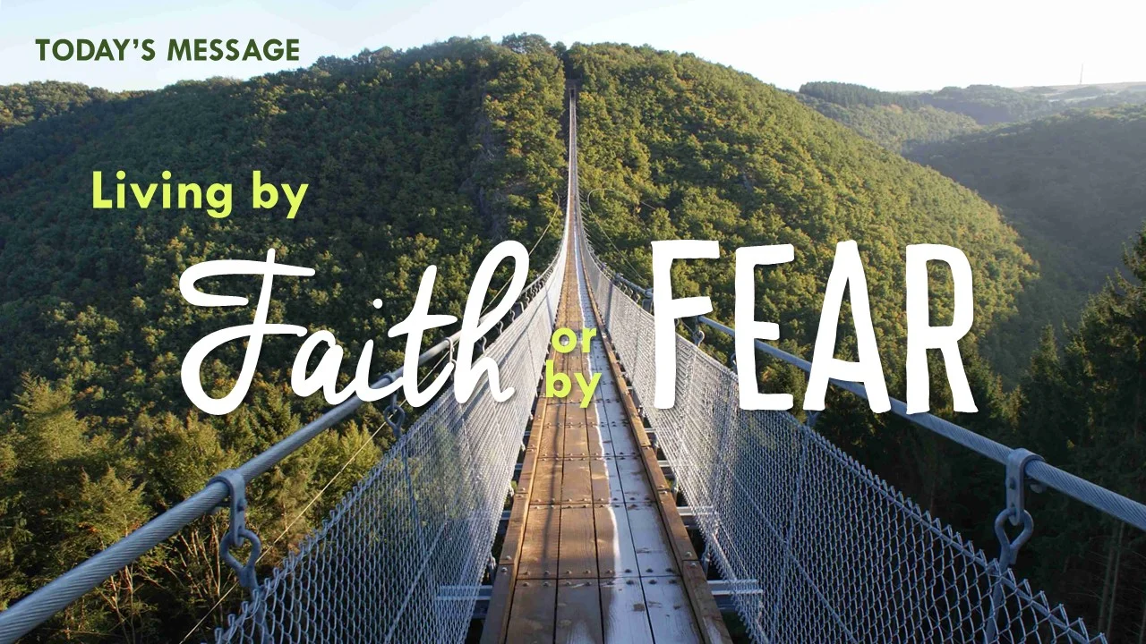 Living by Faith or By Fear